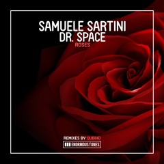 Samuele Sartini & Dr. Space - Roses (Qubiko Remix)