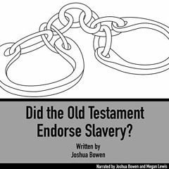 [Access] [KINDLE PDF EBOOK EPUB] Did the Old Testament Endorse Slavery? by  Joshua Bo