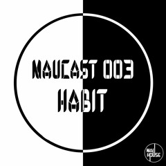 MauCast 003  - HABIT