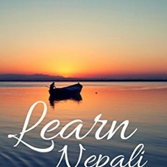 [Get] [EBOOK EPUB KINDLE PDF] Learn Conversational Nepali: Nepali Language Simplified by  Bikul Koir
