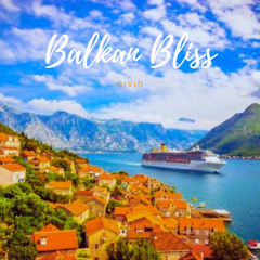 Balkan Bliss