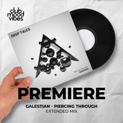 PREMIERE: GALESTIAN ─ Piercing Through (Extended Mix) [Deep Tales]