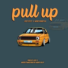 Pull up w/ Minie Khanyila)[mixed. by Agent Riley]