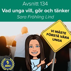 Avsnitt 134 – Vad unga vill, gör och tänker (Sara Fröhling Lind)