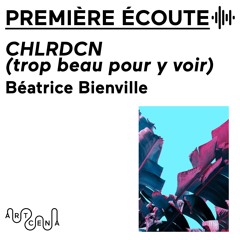 Lecture - « CHLRDCN (Trop beau pour y voir) » de Béatrice Bienville