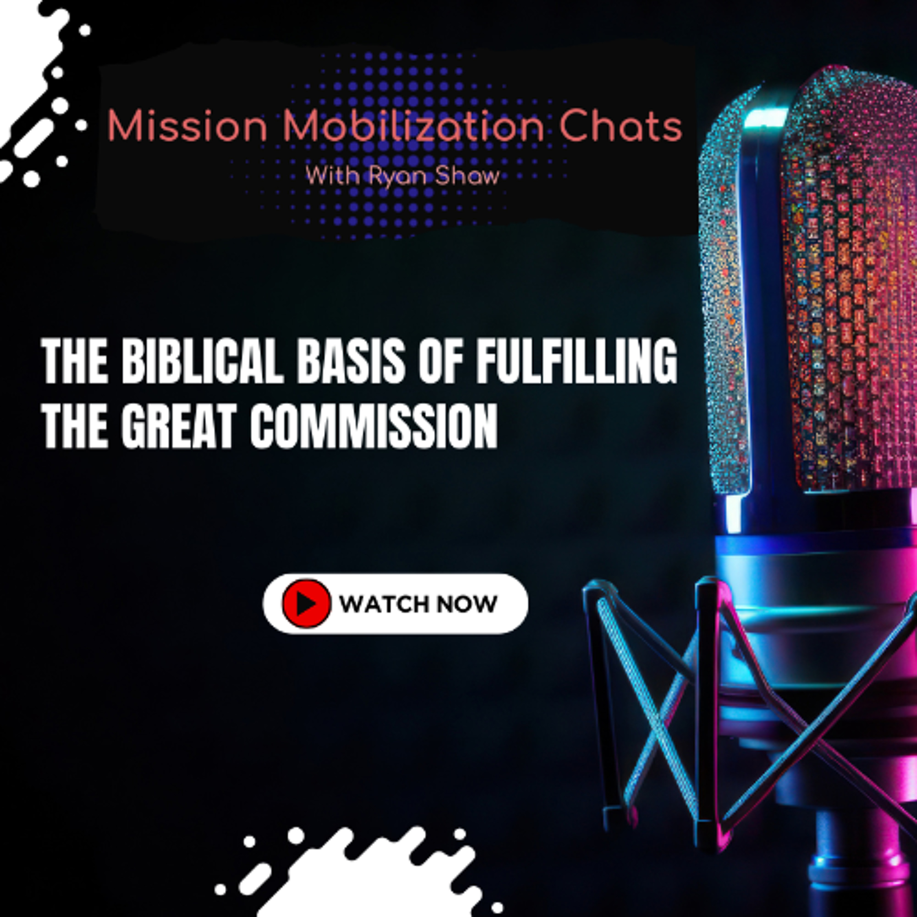 Episode 56 - The Biblical Basis of Fulfilling the Great Commission episode artwork