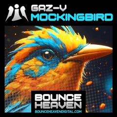 Gaz-V - Mockingbird (OUT NOW)