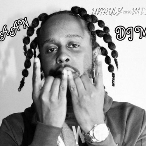 POPCAAN - UNRULY MIXTAPE (DJ MK) MARCH 2020