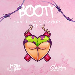 Booty (Ham Ilham X Claudea Edit)