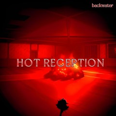 Hot Reception