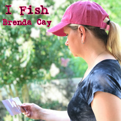 I Fish (Written by Kristin K. Smith, Skot Bradley, and Brenda Cay)