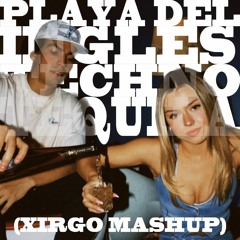 Playa Del Ingles x Techno & Tequila (Xirgo Mashup) [Copyright Filter]