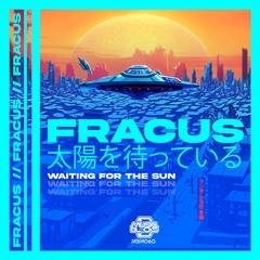 Fracus - Waiting For The Sun [MBM60]