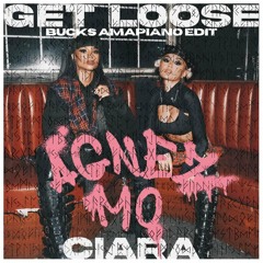 Agnez Mo & Ciara - GET LOOSE (Bucks Amapiano Edit)