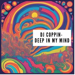 DJ COPPIN - DEEP IN MY MIND (FREE DL)
