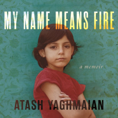 A Selection from "My Name Means Fire: A Memoir"