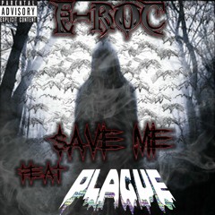 SAVE ME (feat. PLAGUE) (Prod. Cole The King)