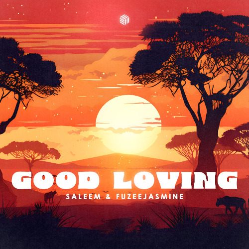 SALEEM & Fuzeejasmine - Good Loving