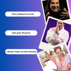 COOL-Tour spezial Tatjana Lackner Tod Ozzy Osbourne "Kiss Cam"-Aufreger Labubu-Hype