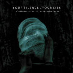 Kasra Soleimani - Your Silence Your Lies.flac