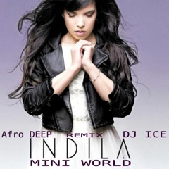 [ 120 Bpm ] DJ ICE Remix -  Mini World (Afro Deep Remix)