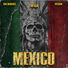 México (feat. Faygon & Zapata)