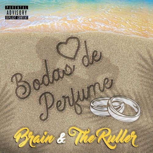 Brain & The Ruller - Bodas De Perfume.mp3