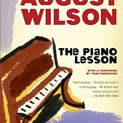 [READ] KINDLE 📃 The Piano Lesson by  August Wilson [PDF EBOOK EPUB KINDLE]