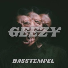GEEZY - BASSTEMPEL [135 BPM] (bitte bis ende anhören)