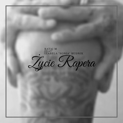 Rataj M feat. Izabela "Sonia" Budnik - Życie Rapera