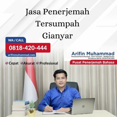 Jasa Penerjemah Tersumpah Gianyar - Hub. 0818-420-444, Arifin Muhammad Penerjemah
