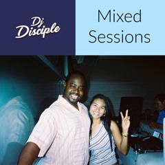 DJ Disciple Mixed Sessions - August 30, 2024