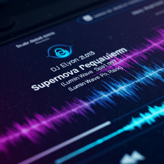 Supernova Requiem (Lumin Wave Remix)- DJ Elyon