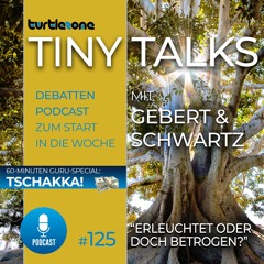 Turtlezone Tiny Talks - Erleuchtet oder doch betrogen?