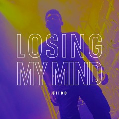 Siedd - Losing My Mind | Vocals Only