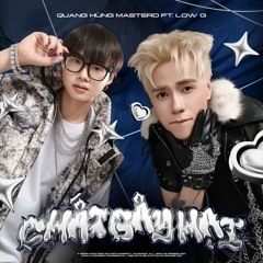 Chất Gây Hại (Speed Up) - Quang Hùng MasterD x LowG