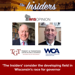 WisOpinion: 'The Insiders' consider the developing field in Wisconsin's race for governor