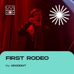 First Rodeo 04/22 by ODODDNT