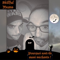 #7 Pourquoi sont-ils aussi méchants ?