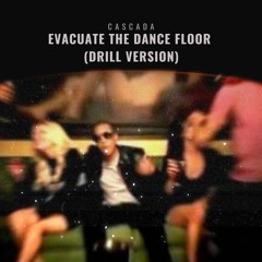 Cascada - Evacuate the Dance Floor (Drill Version)