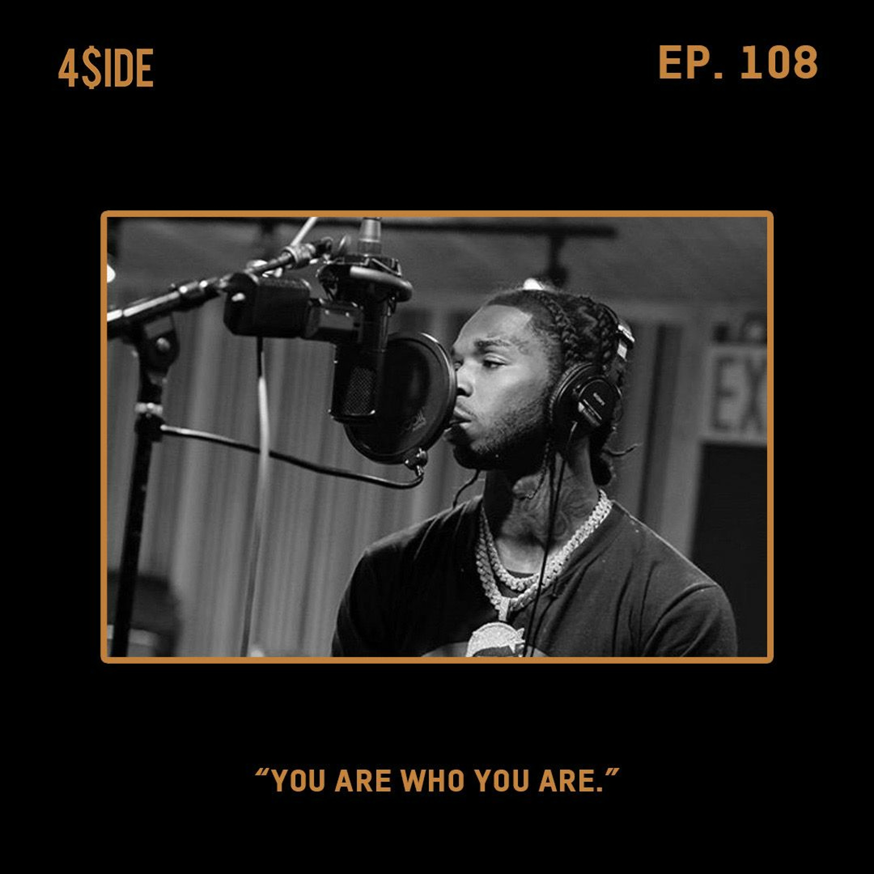 Ep #108: "YOU ARE WHO YOU ARE" Feat. Borleone Films! episode artwork