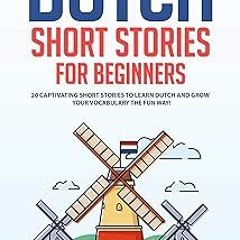 !Literary work% Dutch Short Stories for Beginners: 20 Captivating Short Stories to Learn Dutch