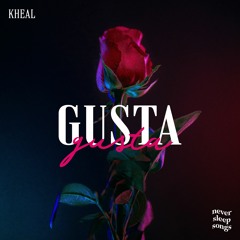Kheal - Gusta