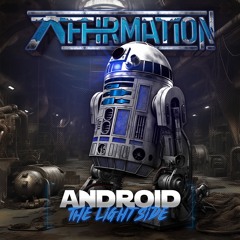 Affirmation - Android  (2025 REMASTER)