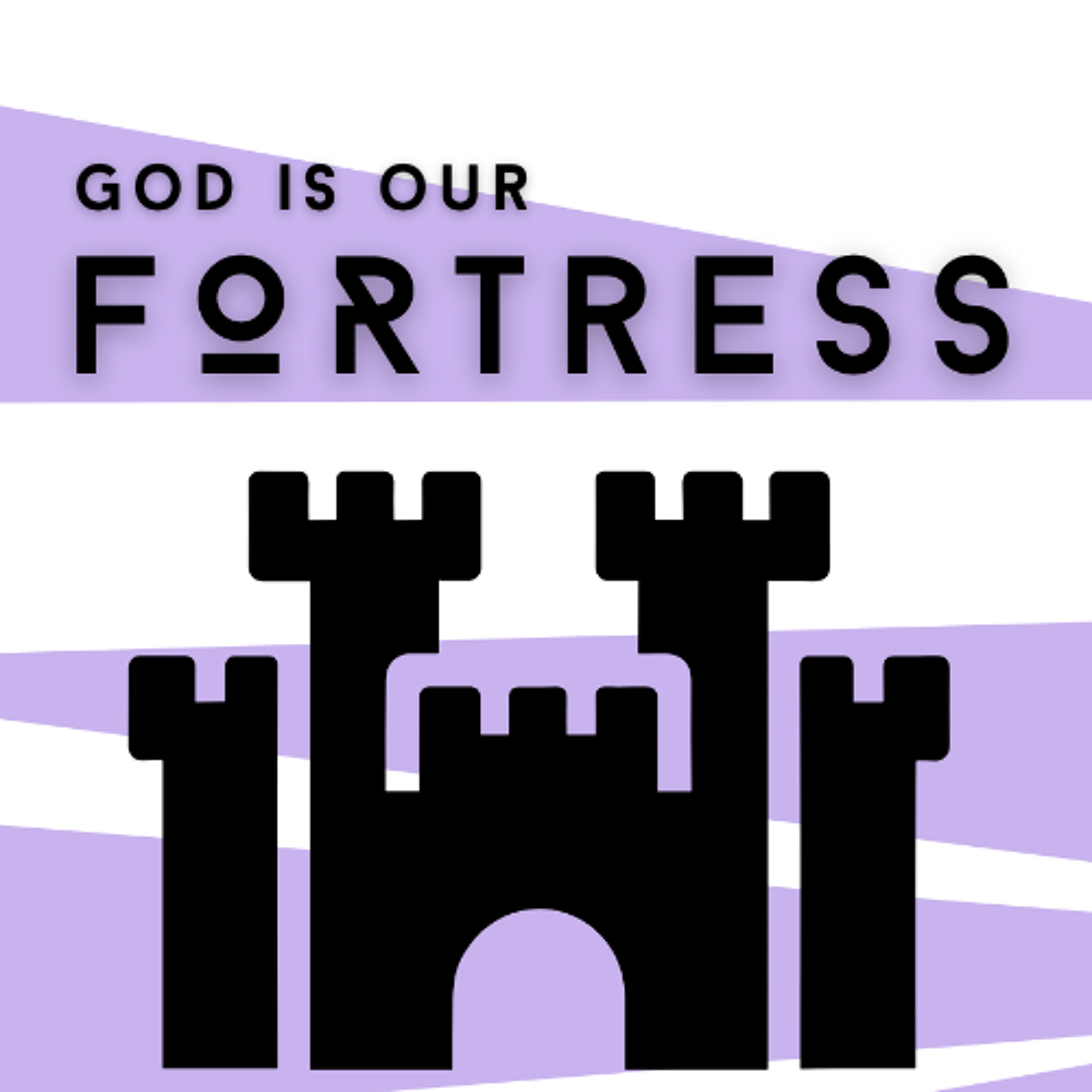 God is Our Fortress