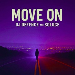 DJ Defence, Soluce - Move On [Bounce Edit]