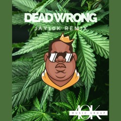 Dead Wrong | Biggie Smalls remix