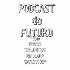 PodCast do FUTURO #EP1/com @PURPLE_DRUNK @Lil Lurcas @CRAZYPURPP @Lil Cheyne and @PANGYPURP