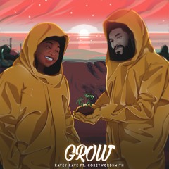 GROW Ft. coreywordsmith Prod. by Blumajicbeatco/D'Artiz