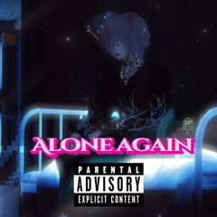 alone agian (prod .Eskimos x Perish Beats)